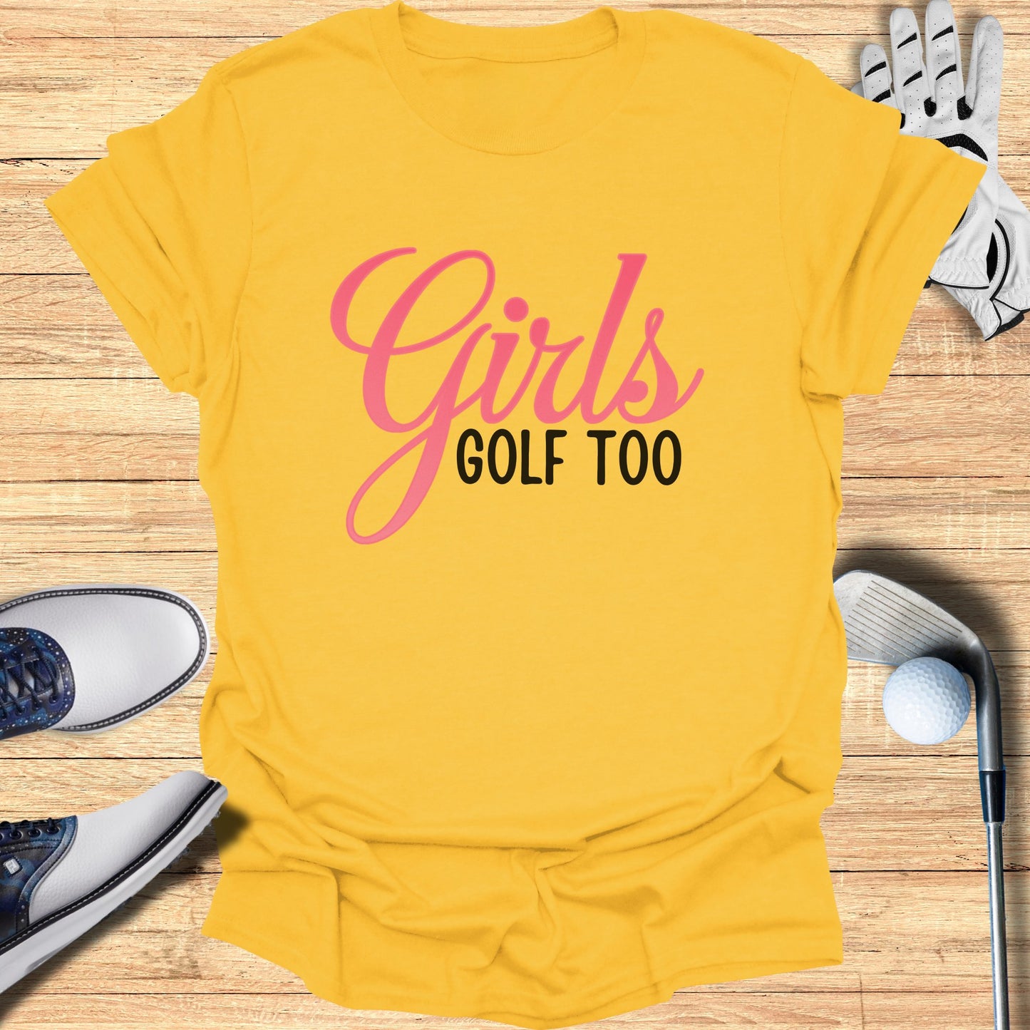Girls Golf Too T-Shirt