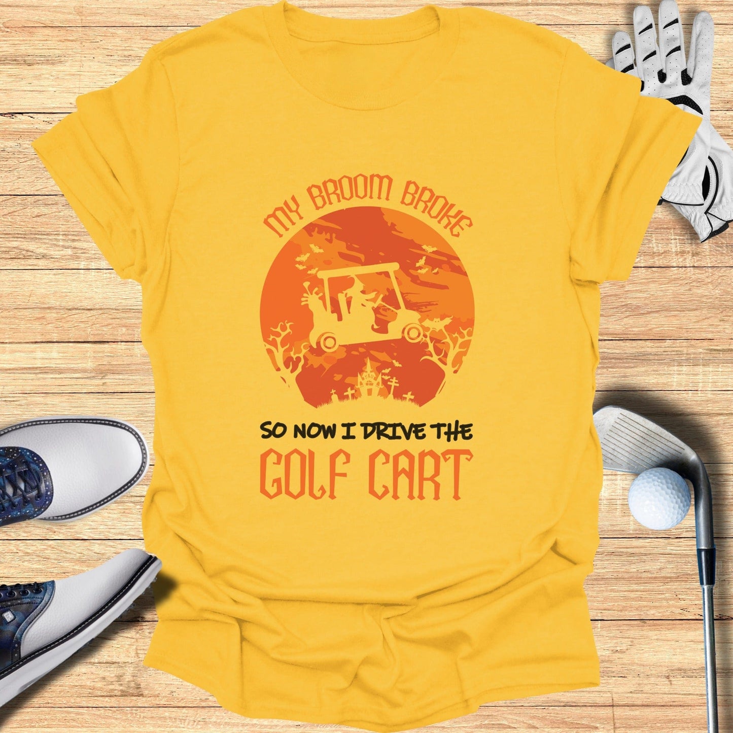 My Broom Broke, Now I Drive T-Shirt - Funny Golf Tee by Swing Epic