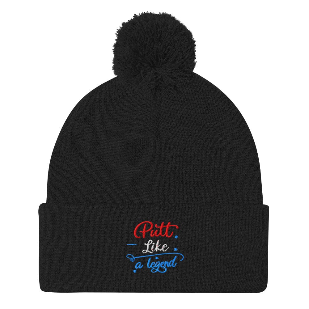 Putt Like A Legend Fun Embroidered Golf Pom-Pom Beanie - Funny Golf Tee by Swing Epic