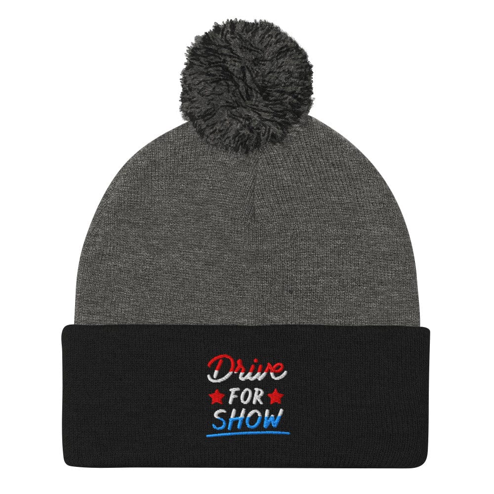 Drive For Show Patriotic Embroidered Golf Pom-Pom Beanie - Funny Golf Tee by Swing Epic
