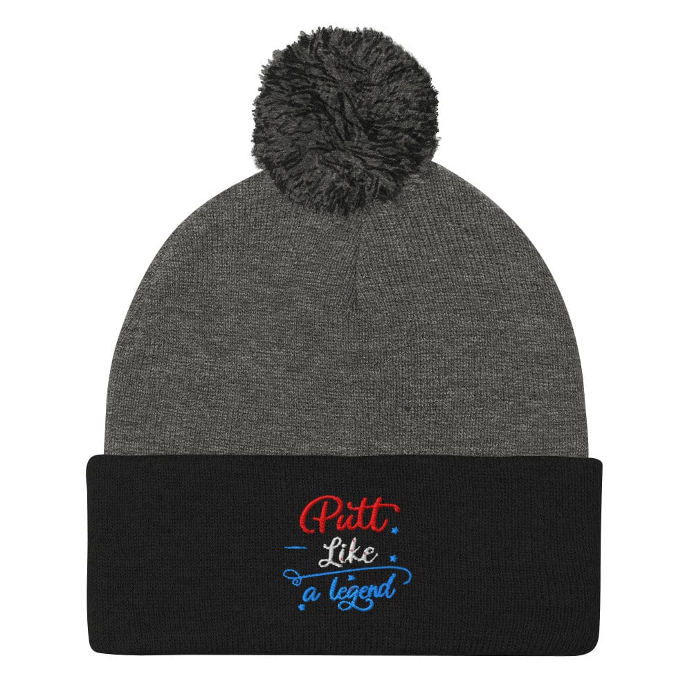 Putt Like A Legend Fun Embroidered Golf Pom-Pom Beanie - Funny Golf Tee by Swing Epic
