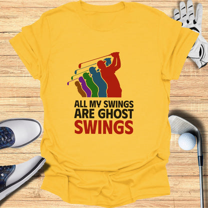 Yellow t-shirt with "ALL MY SWINGS ARE GHOST SWINGS" and golfer silhouette design.