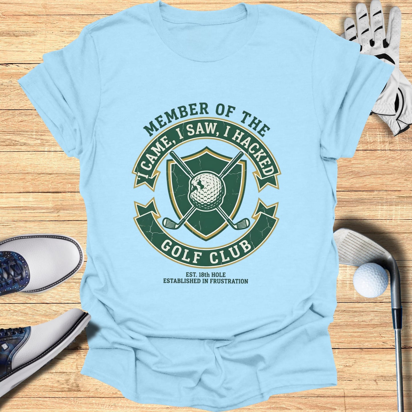 Light blue t-shirt with "Member of the Golf Club" and "Came, I Saw, I Hacked" text.