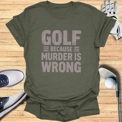 Green t-shirt with "GOLF BECAUSE MURDER IS WRONG" text, golf shoes, glove, and ball.