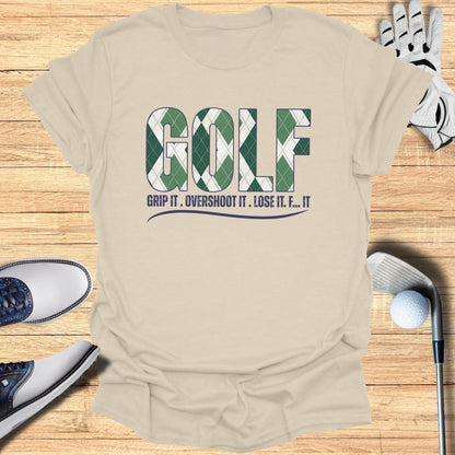 T-shirt with "GOLF" and "GRIP IT. OVERSHOOT IT. LOSE IT. F... IT." text.