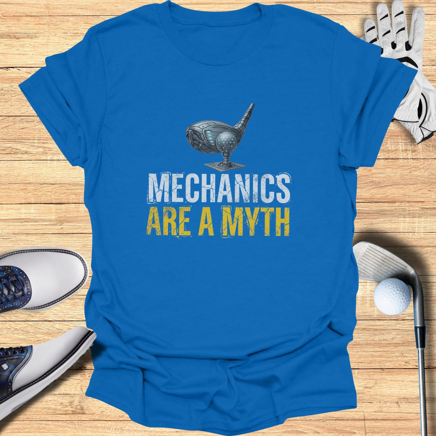 Blue t-shirt with "Mechanics Are A Myth" in distressed yellow and white text.