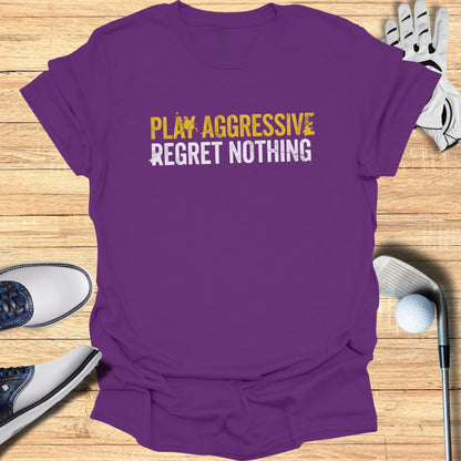 Purple t-shirt with "PLAY AGGRESSIVE REGRET NOTHING" text.