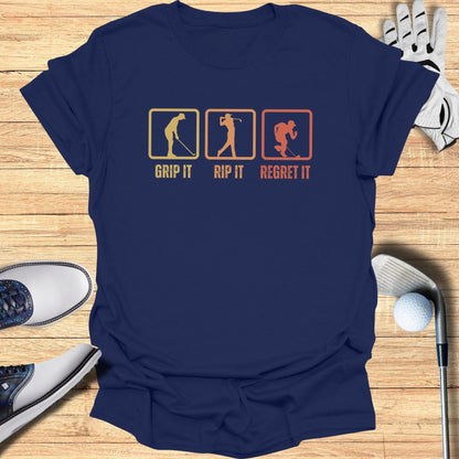 Grip Rip Regret T-Shirt - Funny Golf Tee by Swing Epic