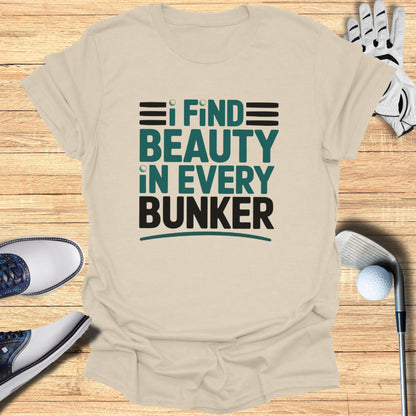 T-shirt with text "I FIND BEAUTY IN EVERY BUNKER".