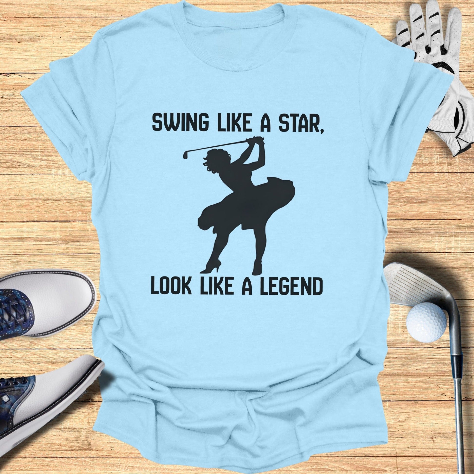 Swing Like a Star Look Like a Legend T-Shirt