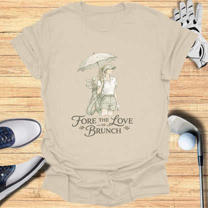 Fore the Love of Brunch Golf Enthusiast Tee