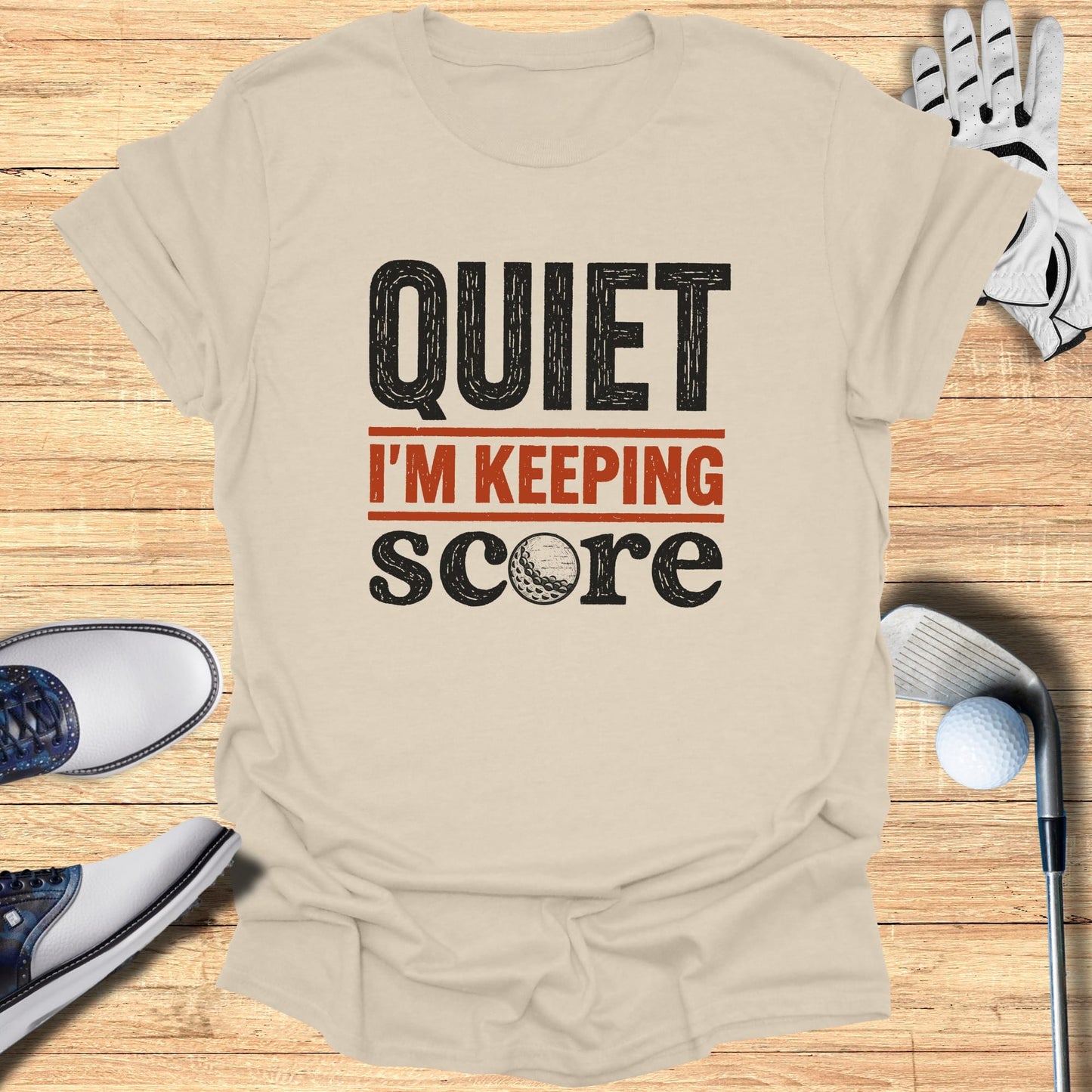 Cream t-shirt with bold black text reading "QUIET" above "I'M KEEPING SCORE".