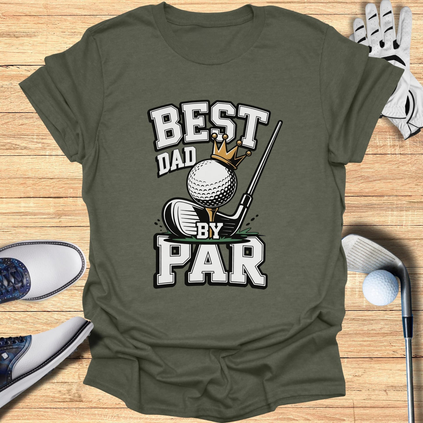T-shirt with "Best Dad By Par" text and golf ball with crown.