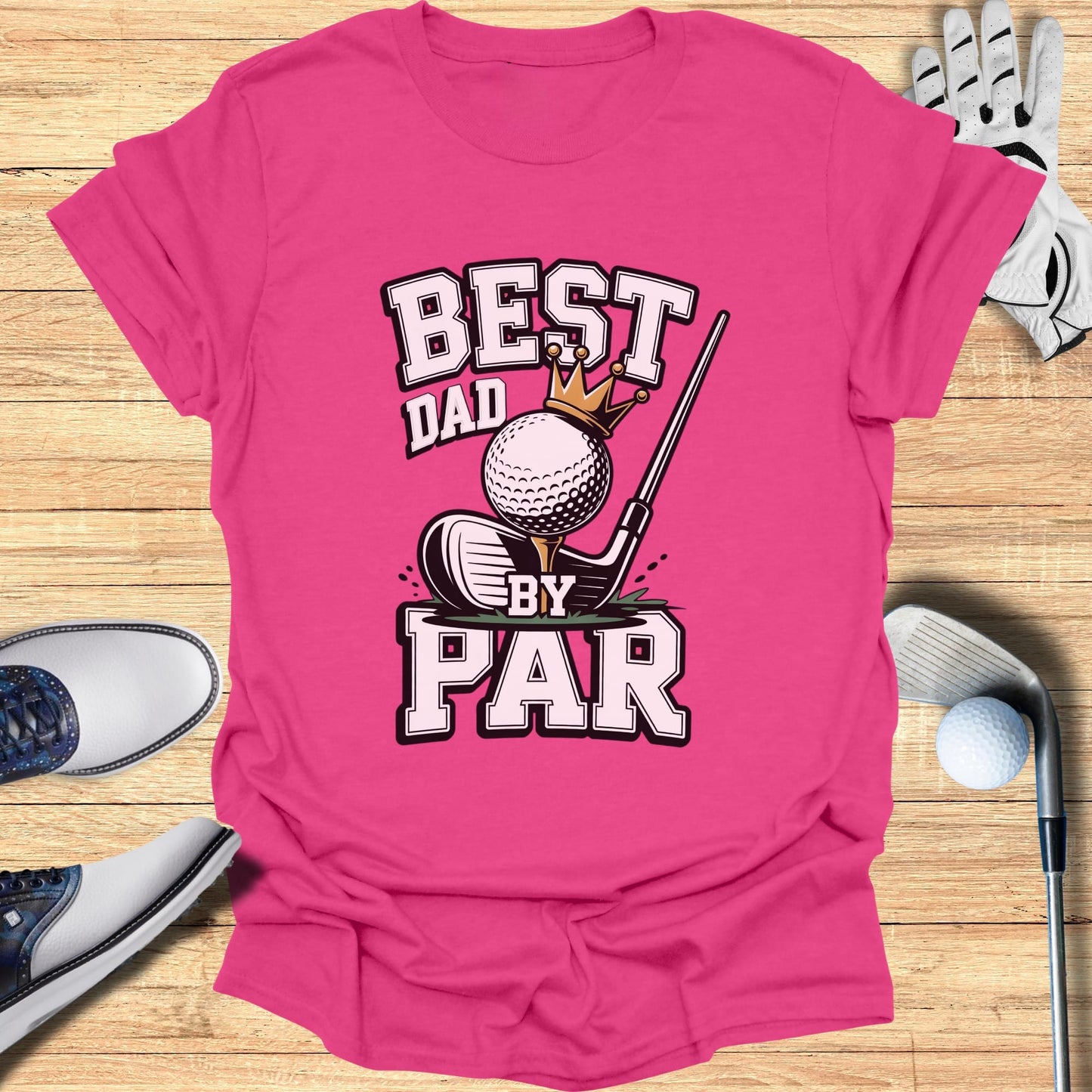 Pink t-shirt with "Best Dad By Par" text and golf ball.