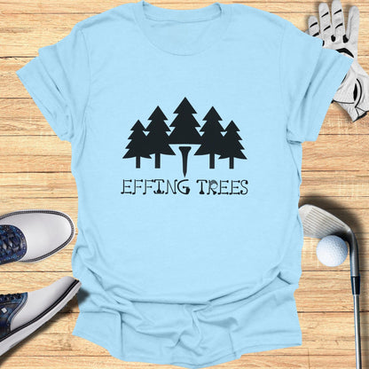 Effing Trees Graphic Tee with Humorous Pine Design