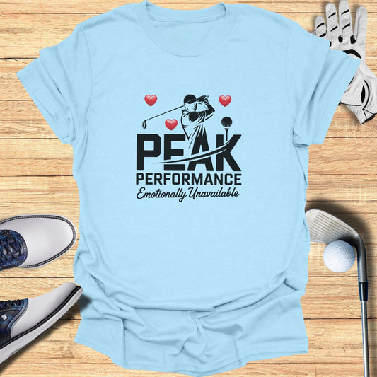 Peak Performance: Unavailable T-Shirt - Funny Golf Tee by Swing Epic
