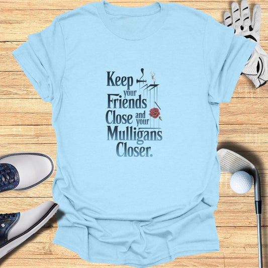 Keep Your Friends Close T-Shirt - Funny Golf Tee by Swing Epic