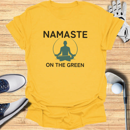 Namaste On The Green T-Shirt - Funny Golf Tee by Swing Epic