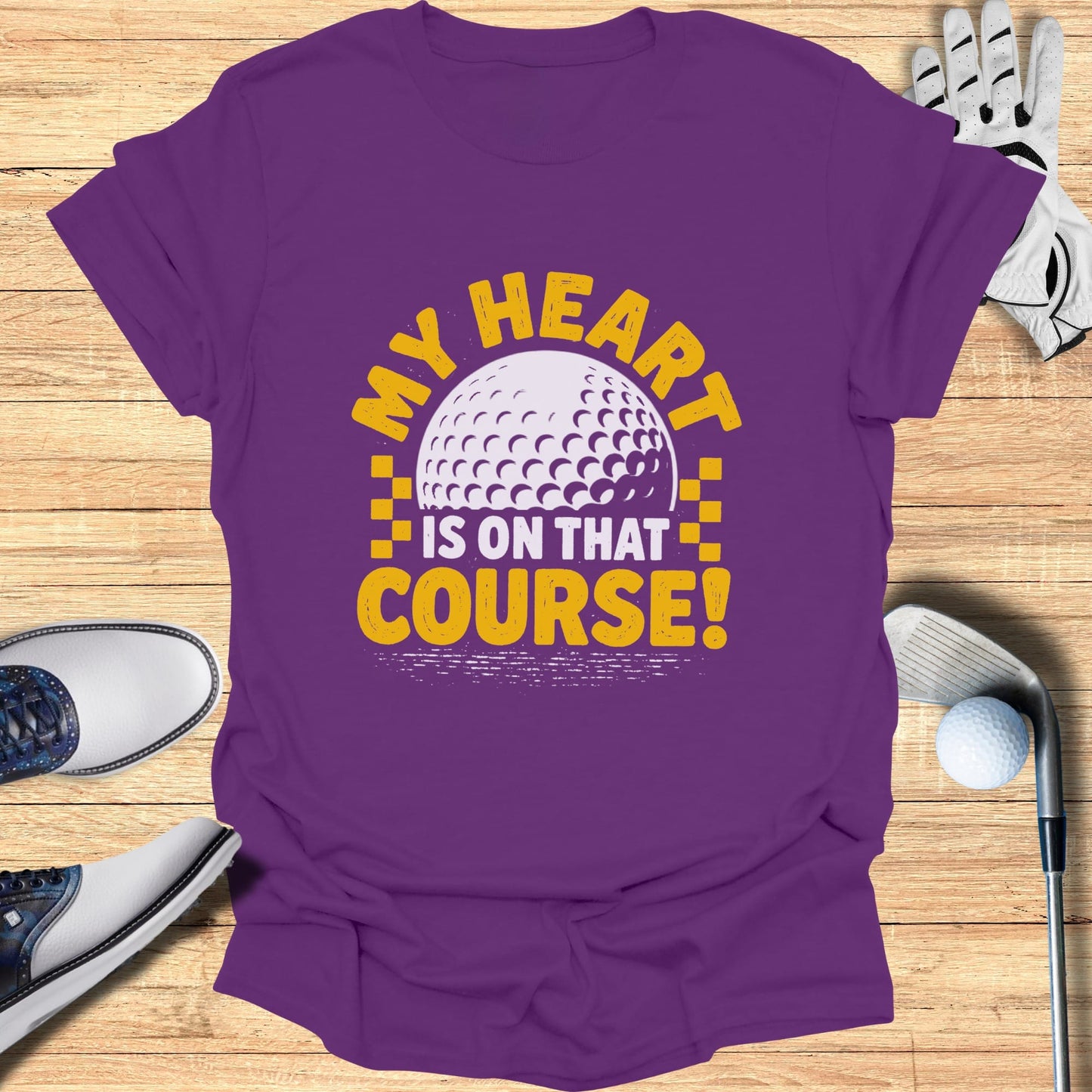Purple t-shirt with "My Heart Is On That Course!" text and golf ball graphic.