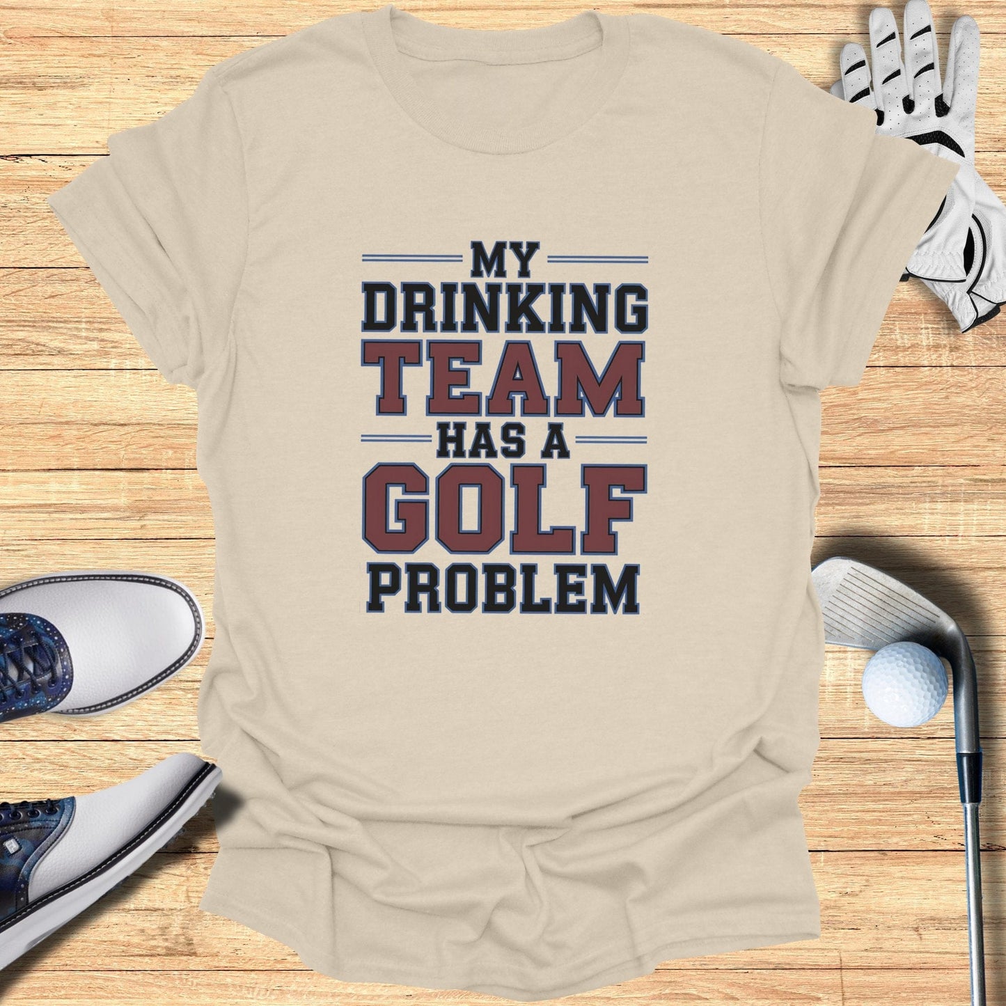 Drinking Team Problem T-Shirt - Funny Golf Tee by Swing Epic