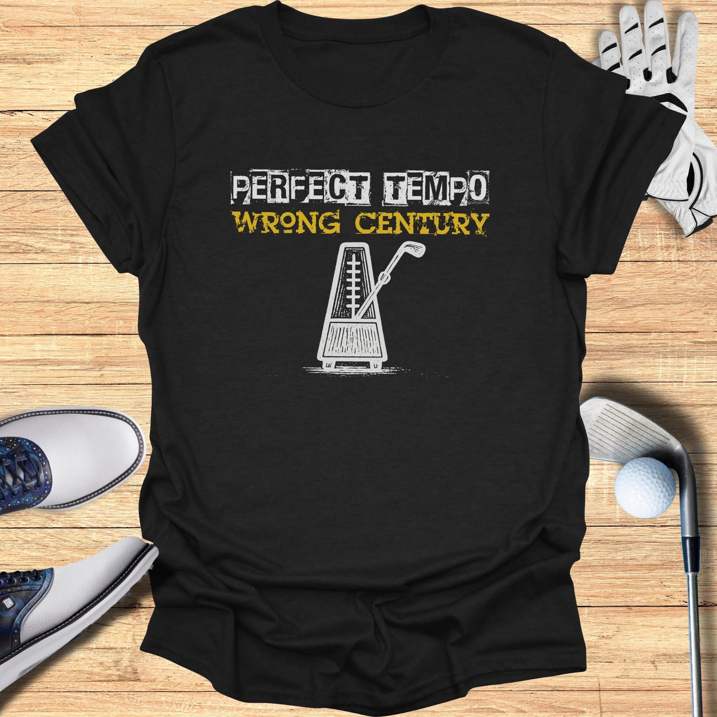 Black t-shirt with "PERFECT TEMPO WRONG CENTURY" and a metronome.