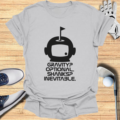 Gravity Optional Shanks Inevitable Golf T-Shirt