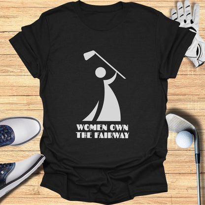 Women Own The Fairway Golf T-Shirt