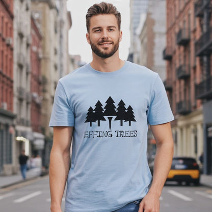 Effing Trees Graphic Tee for Stylish Everyday Wear