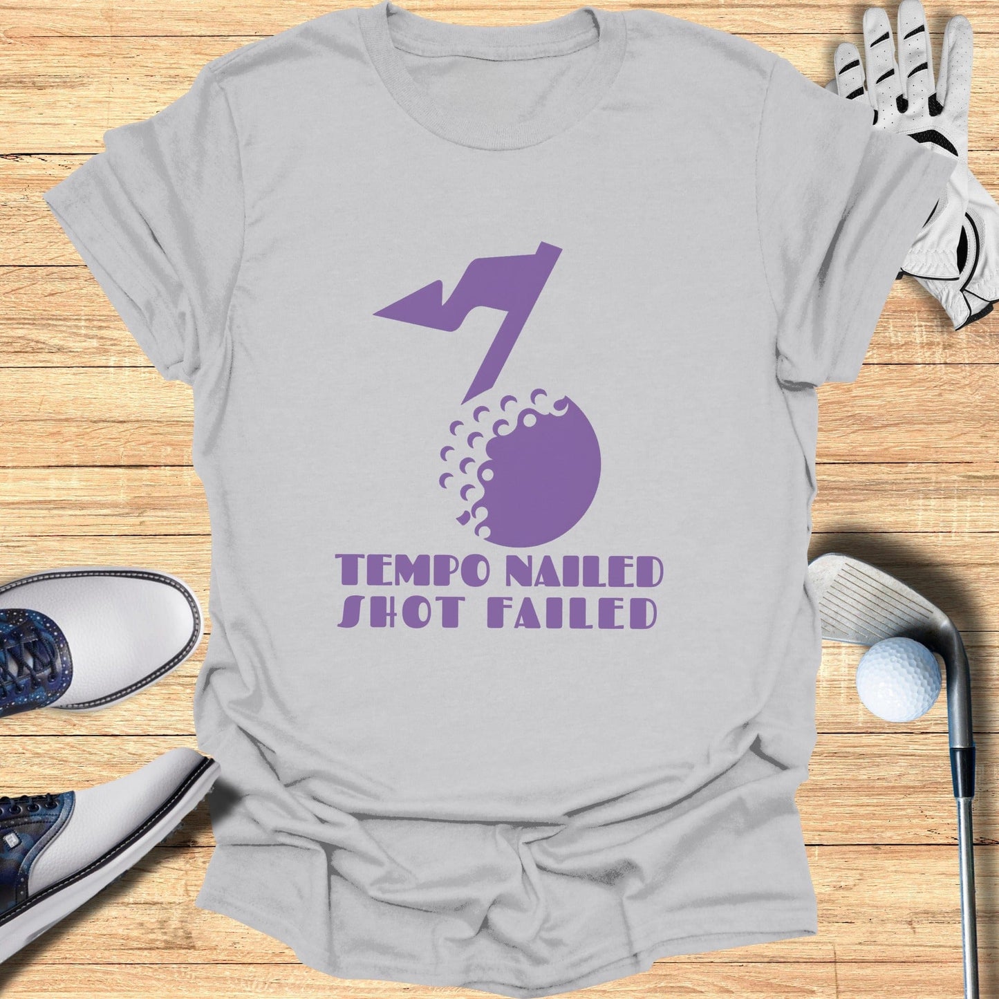 Tempo Nailed Shot Failed Golf T-Shirt Product