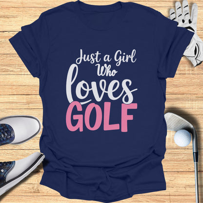 Navy t-shirt with "Just a Girl Who Loves GOLF" in white and pink text.