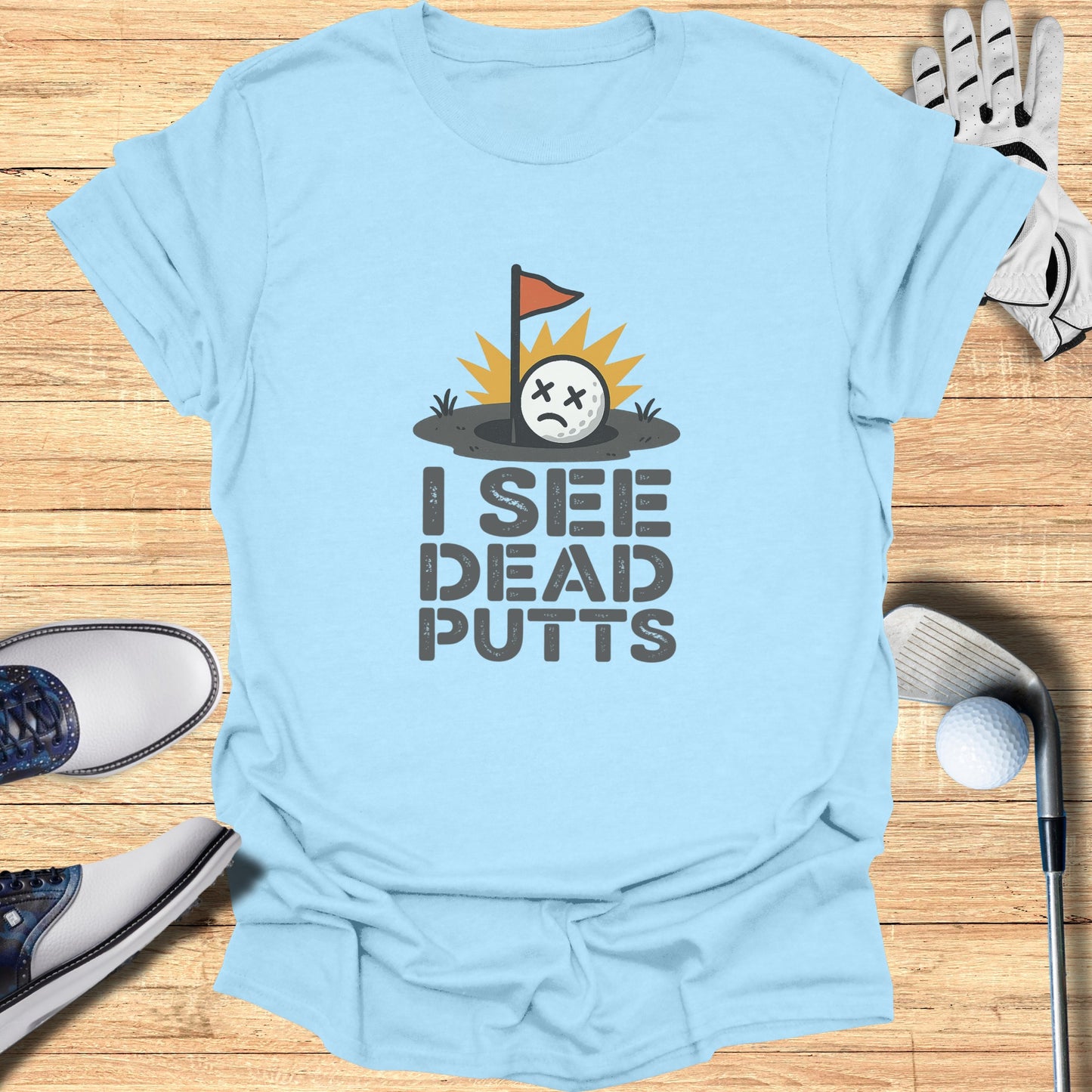 I See Dead Putts Graphic Golf T-Shirt product type