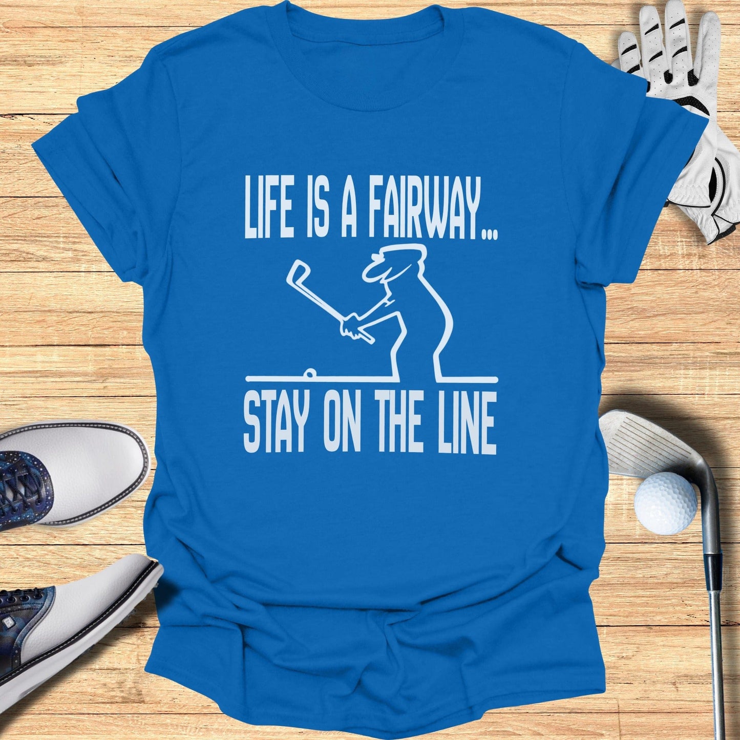 Life is a Fairway Stay on the Line Golf Shirt