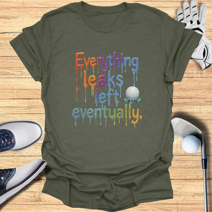 T-shirt with text "Everything leaks eventually" and golf imagery.
