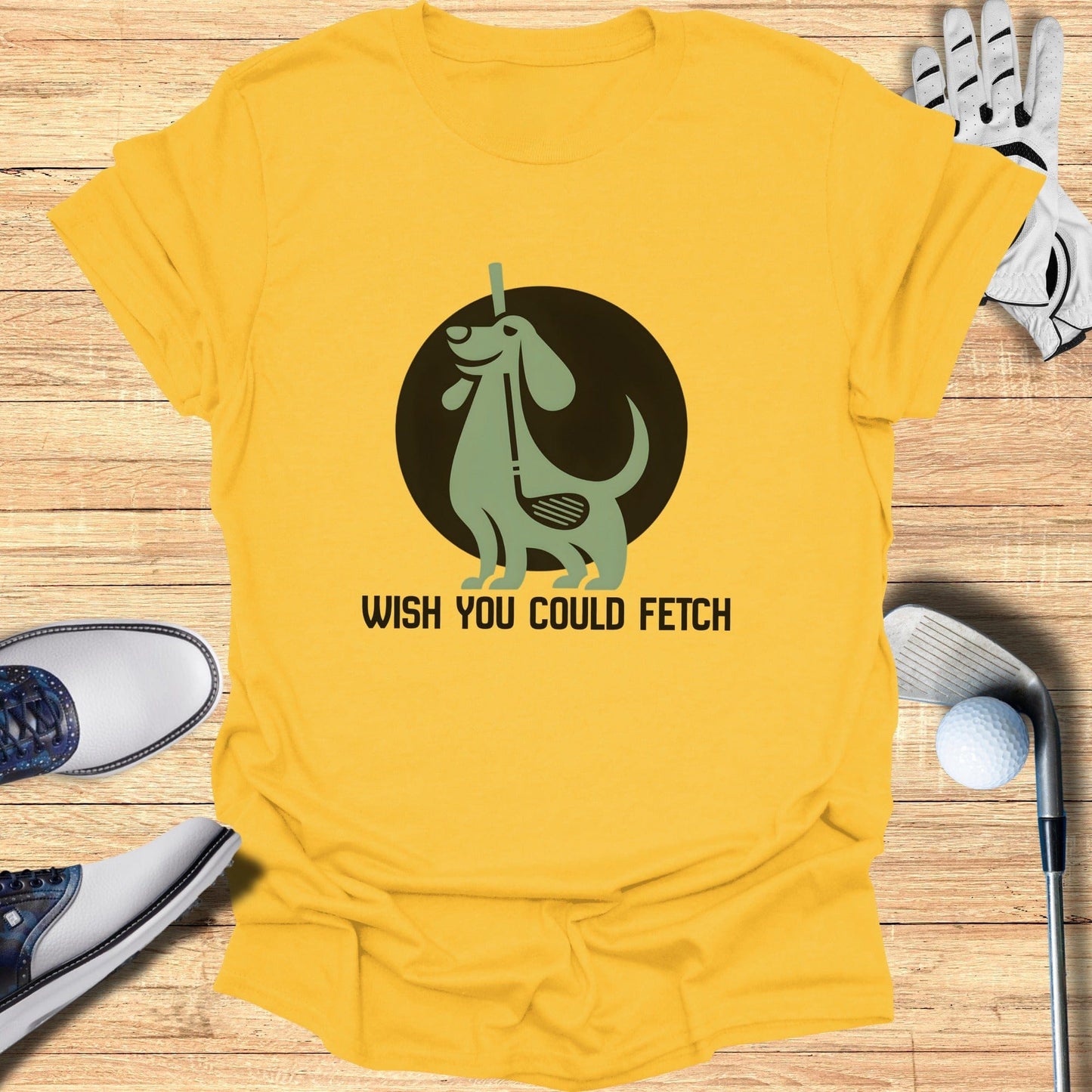 Wish You Could Fetch Golf Shirt Graphic Tee
