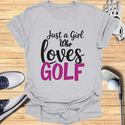 Grey t-shirt with "Just a Girl Who Loves GOLF" text and golf accessories.