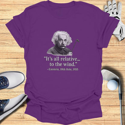 It's All Relative To The Wind T-Shirt - Funny Golf Tee by Swing Epic