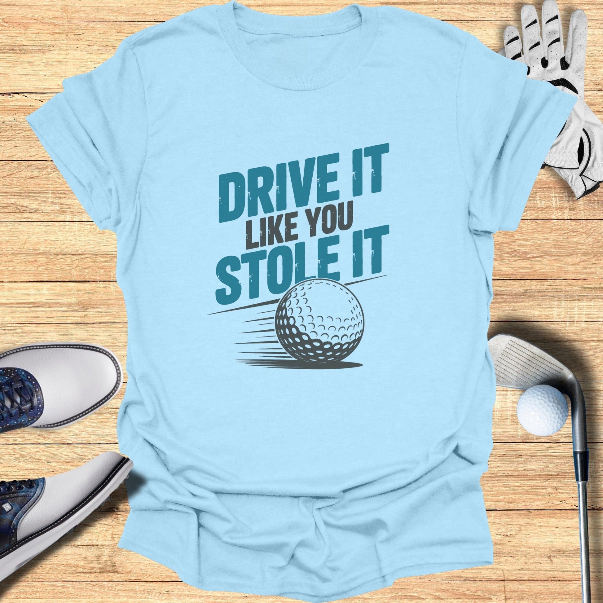 Drive It Like You Stole It T-Shirt - Funny Golf Tee by Swing Epic