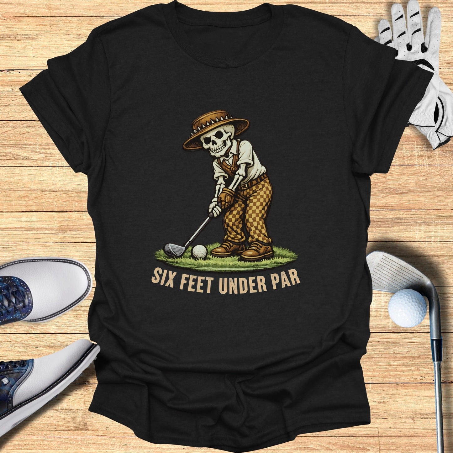 Six Feet Under Par Funny Skeleton Golf T-Shirt