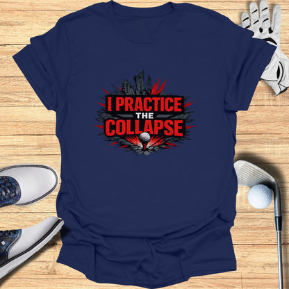Navy t-shirt with "I practice the collapse" text and a golf ball.