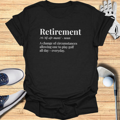 Black t-shirt with "Retirement" definition, including golf reference.