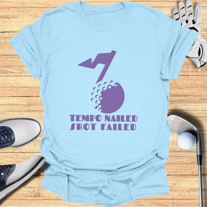 Tempo Nailed Shot Failed Golf Shirt