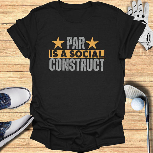Par Is a Construct T-Shirt - Funny Golf Tee by Swing Epic