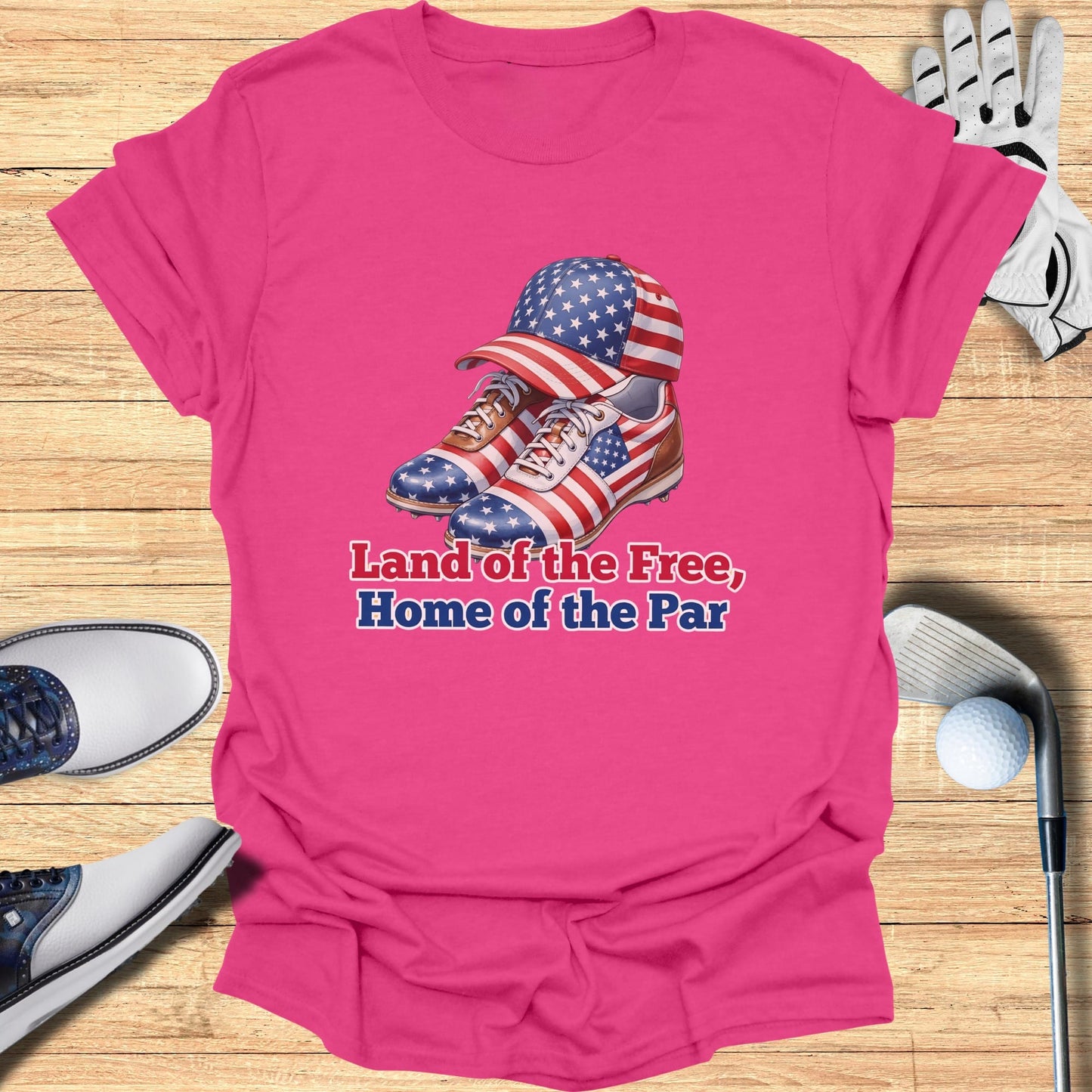 Pink t-shirt with American flag golf shoes and cap, "Land of the Free, Home of the Par".