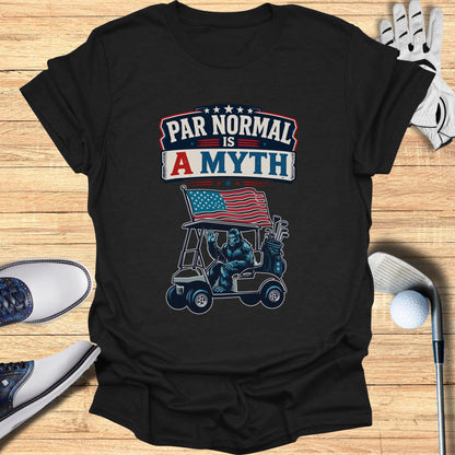 T-shirt with Bigfoot driving a golf cart, "Par Normal is a Myth" text.