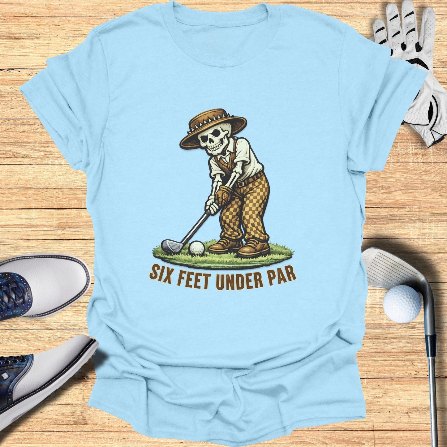 Six Feet Under Par Funny Skeleton Golfer Shirt
