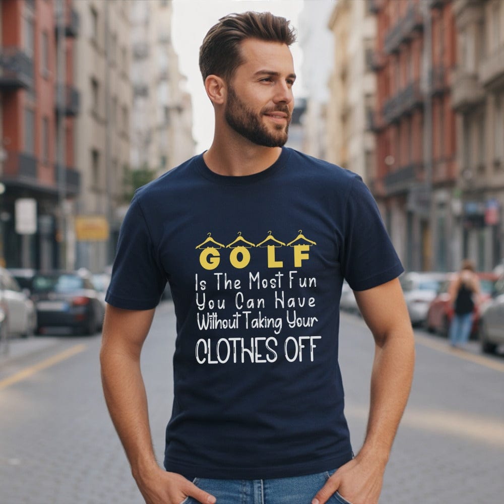 Golf Is The Most Fun You Can Have Men's T-Shirt