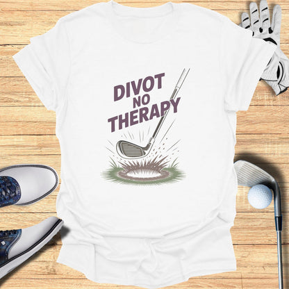 Divot No Therapy T-Shirt - Funny Golf Tee by Swing Epic