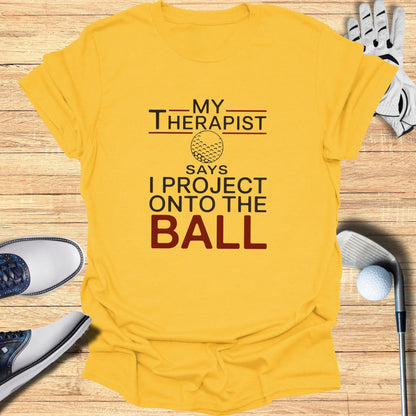 I Project Onto The Ball T-Shirt - Funny Golf Tee by Swing Epic