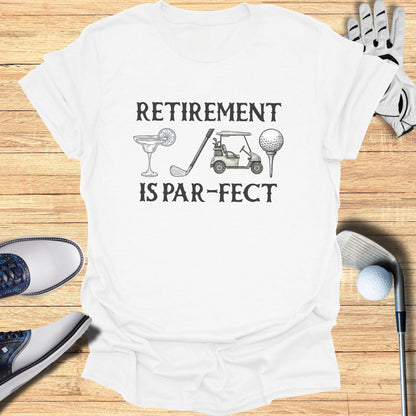 Retirement Is Par-Fect Graphic Tee Shirt