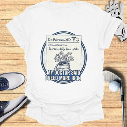 White t-shirt with a graphic of a doctor's note about needing more iron.